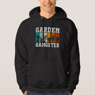 GARDEN GANGSTER I Plants Gardener Gardening Hoodie