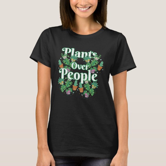 Garden Gardening Gardener Plants Flowers Over Peop T-Shirt (Front)