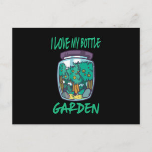 Garden - I Love My Bottle Garden Postcard