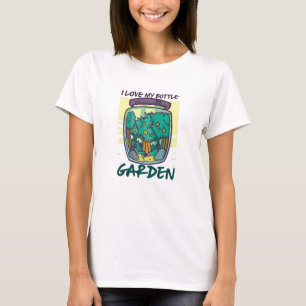Garden - I Love My Bottle Garden T-Shirt