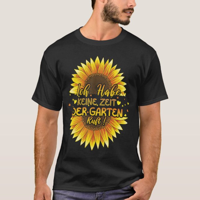 Garden Is Calling Have No Time Farmer Plants Hobby T-Shirt (Front)