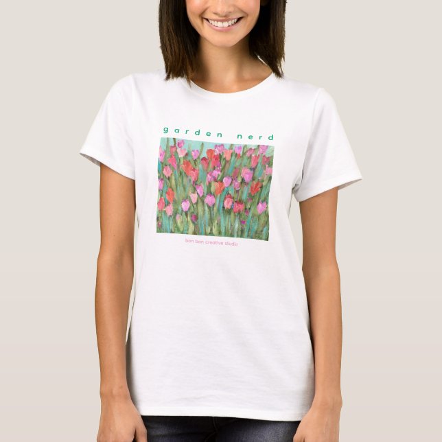 Garden Nerd among the Tulips Tee (Front)