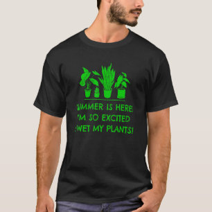 Garden Pun Watering Can Saying For Amateur Gardene T-Shirt