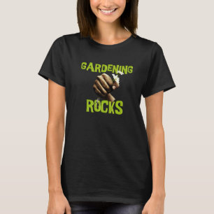 Garden Saying Gardening Rocks With Flower 1 T-Shirt