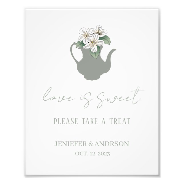   Garden Tea Love is Sweet Please Take a Treat Photo Print (Front)