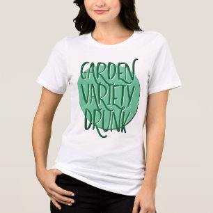 Garden Variety Drunk Funny AA Recovery Slogan Tri-Blend Shirt