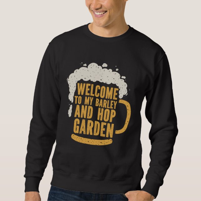 Gardener Flowers Garden Plants Gardening Beer Sweatshirt (Front)