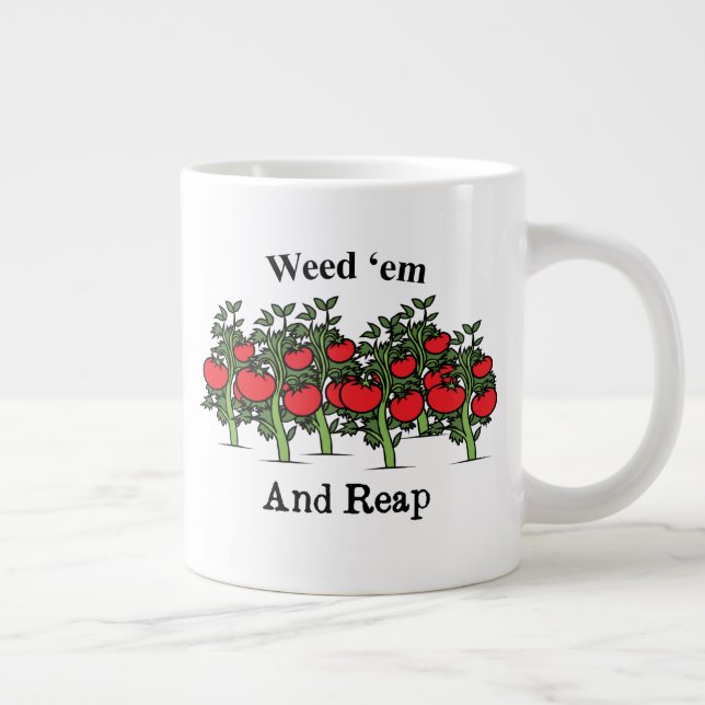 Gardener Funny Weed 'em And Reap Large Coffee Mug (Right)