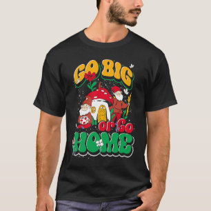 Gardener Go Big Or Go Gnome T-Shirt