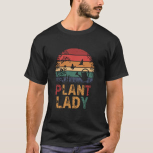Gardener Plant Lady, Garden Lover Gardening Plant T-Shirt