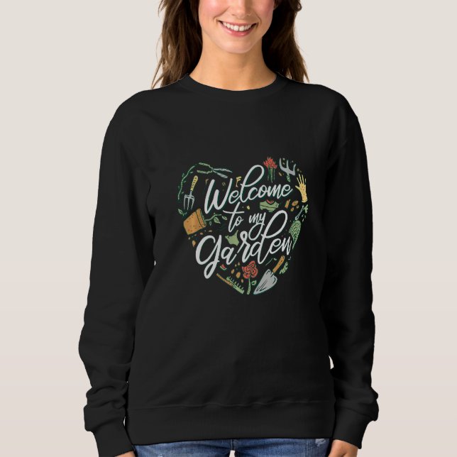 gardener plants garden hobby gardener gardening nu sweatshirt (Front)
