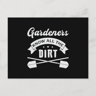 Gardeners Know All The Dirt Gardening Garden Funny Postcard