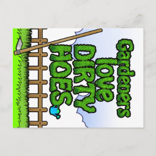 Gardeners Love Dirty Hoes(cartoon) Postcard