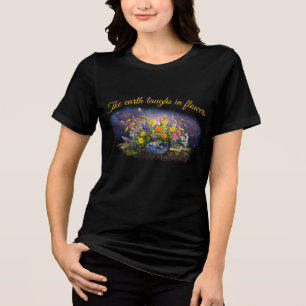 Gardeners - The earth laughs in flowers t-shirt Tri-Blend Shirt