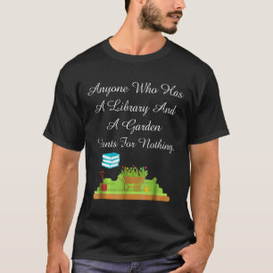 Gardening 4\Book Geek Gardener Library And A Gar T-Shirt