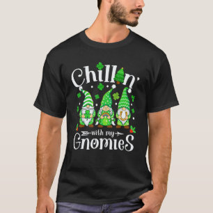 Gardening 4\Chillin With My Gnomies St Patrick Day T-Shirt