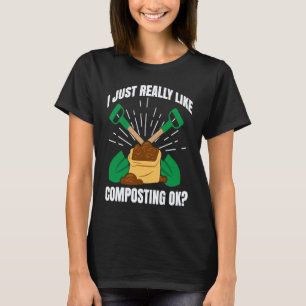 Gardening 4\Composting For Compost Gardener Farmer T-Shirt