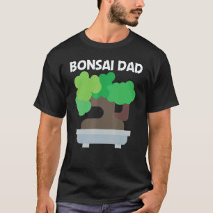 Gardening 4\Cool Bonsai For Dad Father Tree Plant  T-Shirt