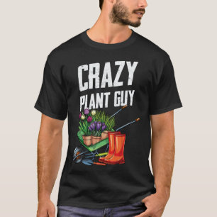 Gardening 4\Crazy Plant Guy Husband  Saying Garden T-Shirt