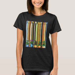 Gardening 4\Crazy Plant Guy Husband  Saying Garden T-Shirt