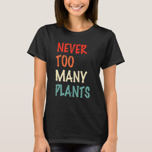 Gardening 4\Florist Saying For A Of Planting And G T-Shirt