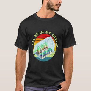 Gardening 4\Garden Gardener Women Men I'll Be In M T-Shirt