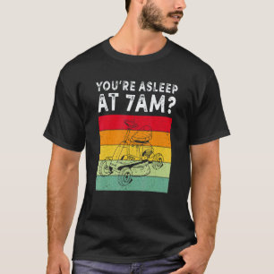 Gardening 4\Gardening Pun Joke You're Asleep At 7 T-Shirt