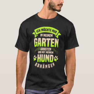 Gardening 4\Hobby Gardening Garden And Dog T-Shirt