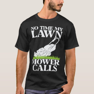 Gardening 4\Lawn Mowing Landscaping Mower Farm Gar T-Shirt