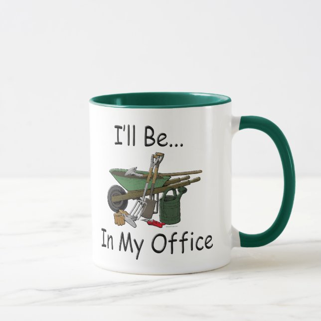 Gardening Attitude "I'll be in my office" Mug (Right)