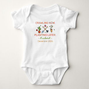 Gardening Crawling Now Planting Later - Landscaper Baby Bodysuit