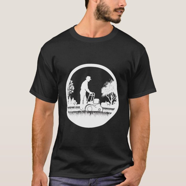 Gardening Design For Lawn Mower And Mowing Or Gras T-Shirt (Front)