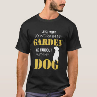 Gardening Funny Garden And Dog Gift - Women Men Ga T-Shirt