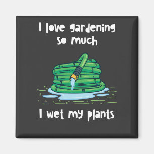 Gardening Garden Hose Gift Magnet