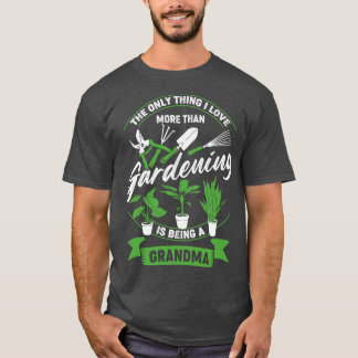 Gardening Grandma Garden Grandmother Gift T-Shirt