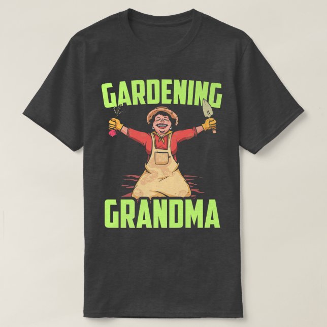 Gardening Grandma Garden Granny Gardener  T-Shirt (Design Front)