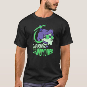 Gardening Grandmother Grandma Granny Garden Garden T-Shirt