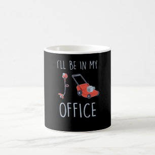 Gardening - I'll Be In My Office Coffee Mug