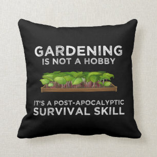 Gardening Is a Post-Apocalyptic Survival Skill Cushion