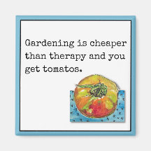 Gardening is Cheaper than Therapy Magnet