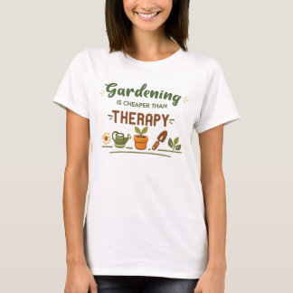 Gardening Is Cheaper Than Therapy Shirt, Funny Gar T-Shirt