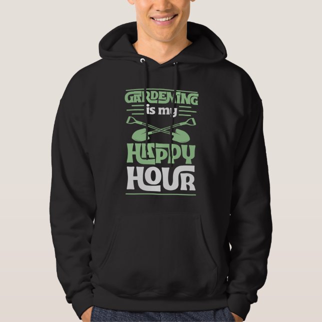 Gardening Is My Happy Hour Funny Cute Gardener Lov Hoodie (Front)