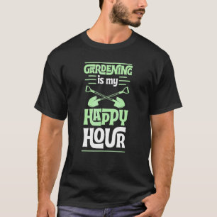 Gardening Is My Happy Hour Gardener Supplies Mum 1 T-Shirt