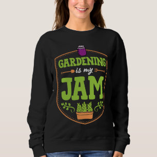 Gardening Is My Jam Funny Cute Fruit Container Gar Sweatshirt