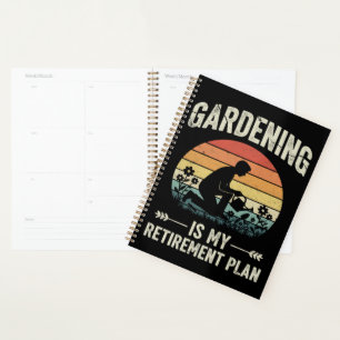 Gardening Is My Retirement Plan Vintage  Planner