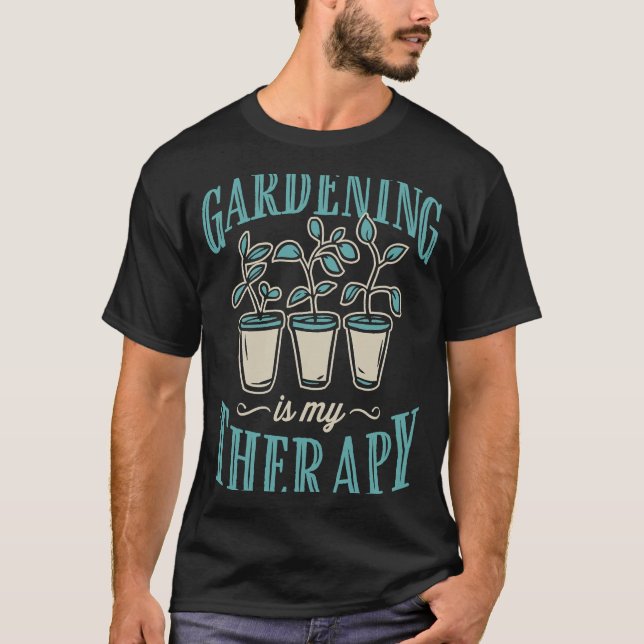Gardening Is My Therapy Floral  Cute Zen Garden Mo T-Shirt (Front)