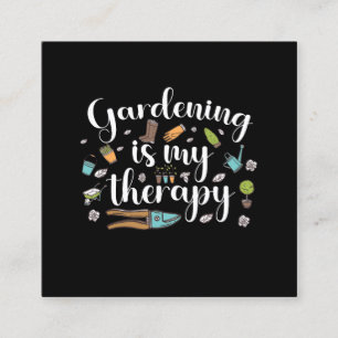 Gardening Is My Therapy Funny Gardener Plants  Square Business Card