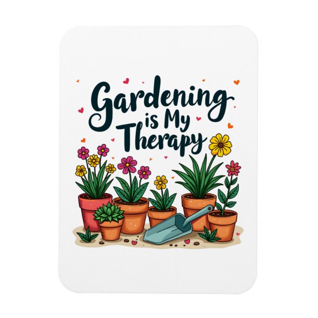Gardening Is My Therapy Gardener Gardening Plant  Magnet (Vertical)