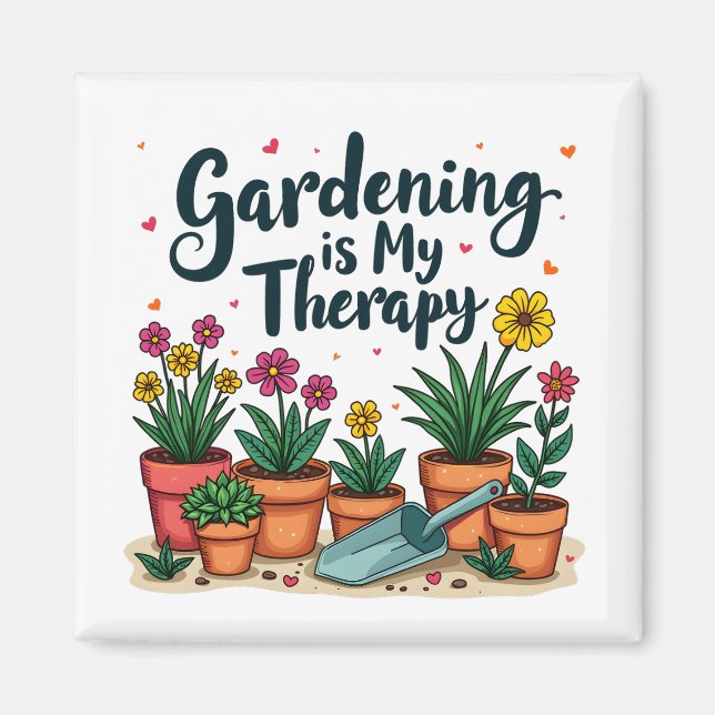 Gardening Is My Therapy Gardener Gardening Plant  Magnet (Front)