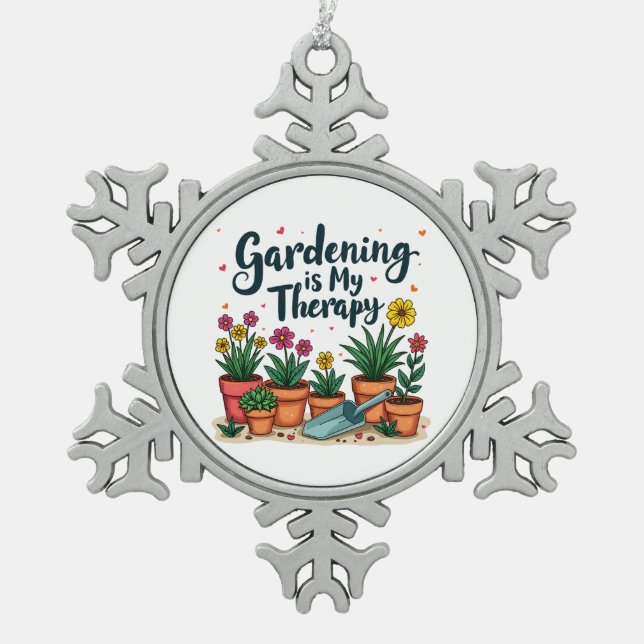 Gardening Is My Therapy Gardener Gardening Plant  Snowflake Pewter Christmas Ornament (Front)